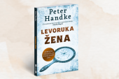 „Levoruka žena“ Petera Handkea prvi put na srpskom jeziku: Bekstvo od zastrašujuće praznine života
