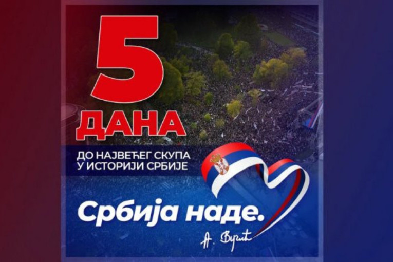 "Srbija nade": Pet dana do najvećeg skupa u istoriji