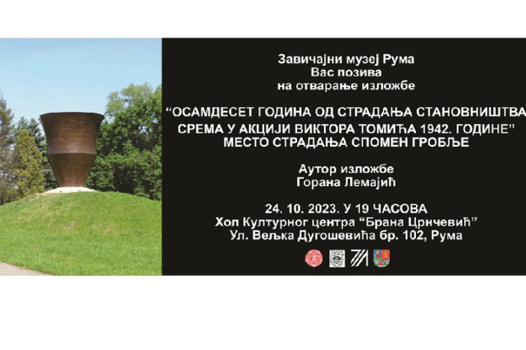 24SEDAM RUMA U utorak se otvara izložba „Osamdeset godina od stradanja stanovništva Srema u akciji Viktora Tomića 1942. godine"