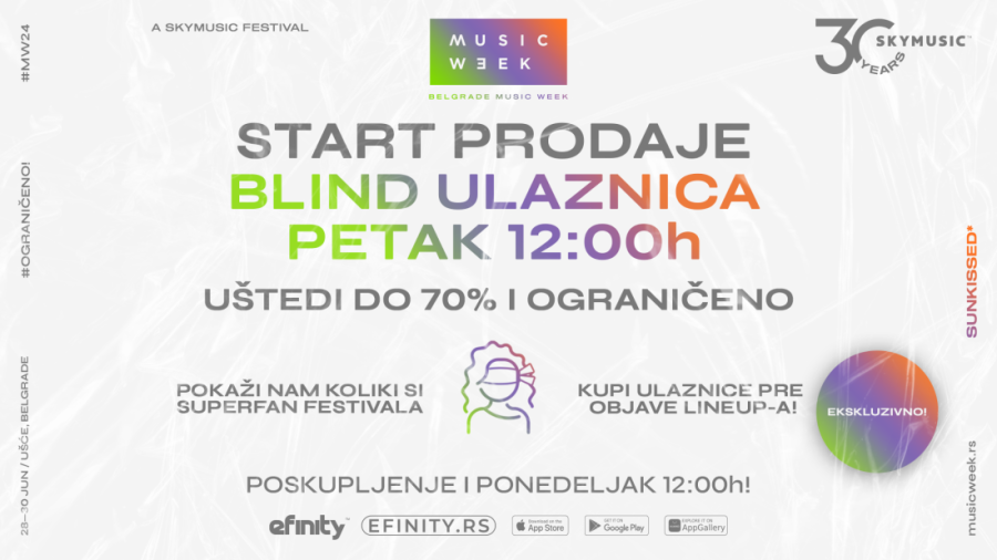 Belgrade Music Week od 28. do 30 juna na Ušću, BLIND ulaznice sa 70% POPUSTA dostupne SADA! MEGA POPUSTI VEĆ OD 590 RSD - FANOVI U TRANSU