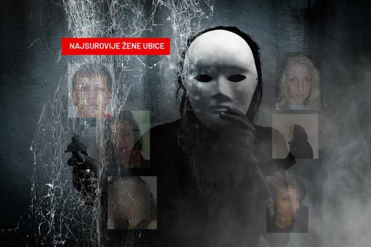 Cice, ali ubice: Ove žene su postale najsurovije u Srbiji (FOTO)