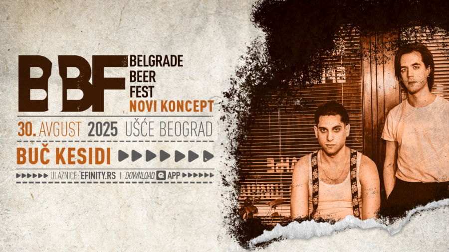 Buč Kesidi na Belgrade Beer Festu: “Moderne veze” uživo na Ušću!