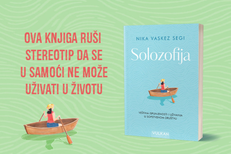 Zašto je više nego ok biti sam? Solozofija - knjiga koja otkriva slobodu u sopstvenom društvu