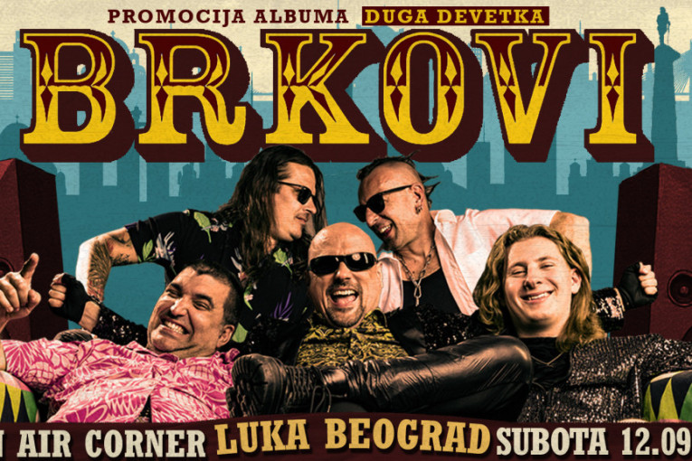 Brkovi 12. septembra u Luci Beograd:  Punk, folk, wellness – i sve između