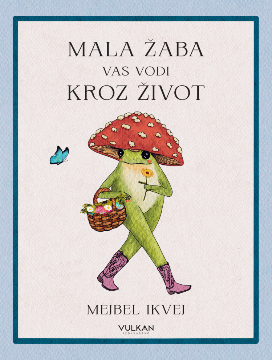 "Mala žaba vas vodi kroz život": Kada vam treba ohrabrenje, iskren pogled na svet ili mali emotivni podsticaj, ona je tu