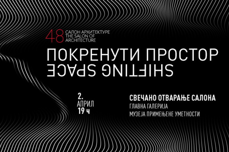 "Pokrenuti prostor": Sve je spremno za 48. Salon arhitekture u Muzeju primenjene umetnosti