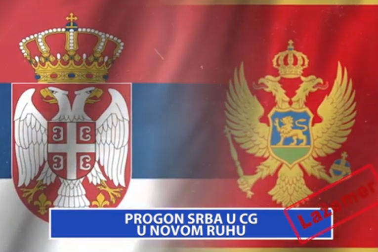 Lažomer: Progon Srba u Crnoj Gori u novom ruhu