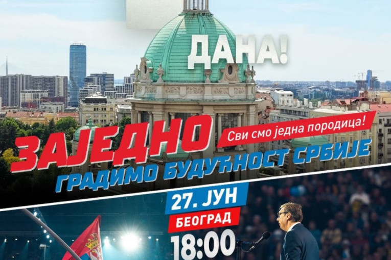 Vučić pozvao građane na skup: "Zajedno gradimo budućnost Srbije"; "Vidimo se za dva dana u Beogradu" FOTO